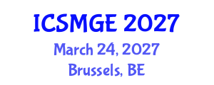 International Conference on Soil Mechanics and Geotechnical Engineering (ICSMGE) March 24, 2027 - Brussels, Belgium International Conference on Soil Mechanics and Geotechnical Engineering (ICSMGE) March 24, 2027 - Brussels, Belgium