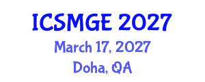 International Conference on Soil Mechanics and Geotechnical Engineering (ICSMGE) March 17, 2027 - Doha, Qatar International Conference on Soil Mechanics and Geotechnical Engineering (ICSMGE) March 17, 2027 - Doha, Qatar