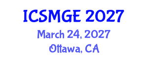 International Conference on Soil Mechanics and Geotechnical Engineering (ICSMGE) March 24, 2027 - Ottawa, Canada International Conference on Soil Mechanics and Geotechnical Engineering (ICSMGE) March 24, 2027 - Ottawa, Canada