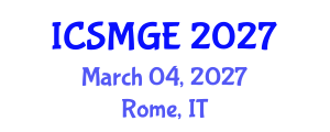 International Conference on Soil Mechanics and Geotechnical Engineering (ICSMGE) March 04, 2027 - Rome, Italy International Conference on Soil Mechanics and Geotechnical Engineering (ICSMGE) March 04, 2027 - Rome, Italy