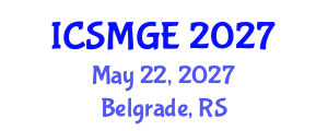 International Conference on Soil Mechanics and Geotechnical Engineering (ICSMGE) May 22, 2027 - Belgrade, Serbia International Conference on Soil Mechanics and Geotechnical Engineering (ICSMGE) May 22, 2027 - Belgrade, Serbia