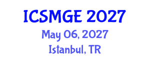 International Conference on Soil Mechanics and Geotechnical Engineering (ICSMGE) May 06, 2027 - Istanbul, Turkey International Conference on Soil Mechanics and Geotechnical Engineering (ICSMGE) May 06, 2027 - Istanbul, Turkey