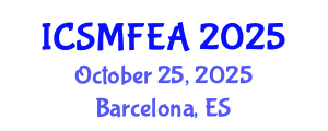 International Conference on Solid Mechanics and Finite Element Analysis (ICSMFEA) October 25, 2025 - Barcelona, Spain