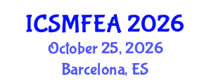 International Conference on Solid Mechanics and Finite Element Analysis (ICSMFEA) October 25, 2026 - Barcelona, Spain