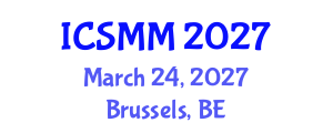 International Conference on Solid Mechanics and Materials (ICSMM) March 24, 2027 - Brussels, Belgium