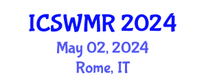 International Conference on Solid Waste Management and Recycling (ICSWMR) May 02, 2024 - Rome, Italy