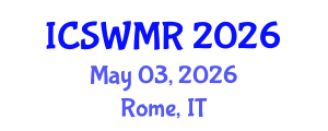 International Conference on Solid Waste Management and Recycling (ICSWMR) May 03, 2026 - Rome, Italy