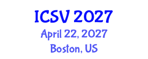 International Conference on Sound and Vibration (ICSV) April 22, 2027 - Boston, United States International Conference on Sound and Vibration (ICSV) April 22, 2027 - Boston, United States