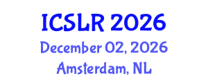 International Conference on Space Law and Resources (ICSLR) December 02, 2026 - Amsterdam, Netherlands International Conference on Space Law and Resources (ICSLR) December 02, 2026 - Amsterdam, Netherlands