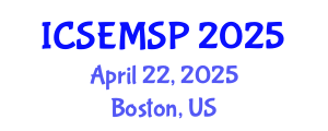International Conference on Special Education, Models, Standards and Practices (ICSEMSP) April 22, 2025 - Boston, United States