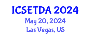 International Conference on Special Education, Teaching and Different Approaches (ICSETDA) May 20, 2024 - Las Vegas, United States