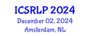 International Conference on Speech Recognition and Language Processing (ICSRLP) December 02, 2024 - Amsterdam, Netherlands