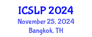 International Conference on Spoken Language Processing (ICSLP) November 25, 2024 - Bangkok, Thailand