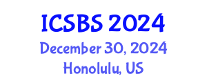 International Conference on Sport and Biomedical Sciences (ICSBS) December 30, 2024 - Honolulu, United States