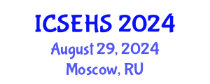 International Conference on Sport, Exercise and Health Sciences (ICSEHS) August 29, 2024 - Moscow, Russia