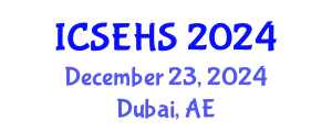 International Conference on Sport, Exercise and Health Sciences (ICSEHS) December 23, 2024 - Dubai, United Arab Emirates