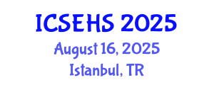 International Conference on Sport, Exercise and Health Sciences (ICSEHS) August 16, 2025 - Istanbul, Turkey