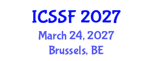 International Conference on Sport Science and Football (ICSSF) March 24, 2027 - Brussels, Belgium International Conference on Sport Science and Football (ICSSF) March 24, 2027 - Brussels, Belgium
