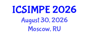 International Conference on Sports Injury Management and Performance Enhancement (ICSIMPE) August 30, 2026 - Moscow, Russia International Conference on Sports Injury Management and Performance Enhancement (ICSIMPE) August 30, 2026 - Moscow, Russia