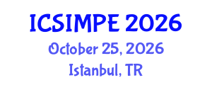 International Conference on Sports Injury Management and Performance Enhancement (ICSIMPE) October 25, 2026 - Istanbul, Turkey International Conference on Sports Injury Management and Performance Enhancement (ICSIMPE) October 25, 2026 - Istanbul, Turkey