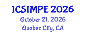 International Conference on Sports Injury Management and Performance Enhancement (ICSIMPE) October 21, 2026 - Quebec City, Canada International Conference on Sports Injury Management and Performance Enhancement (ICSIMPE) October 21, 2026 - Quebec City, Canada