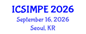 International Conference on Sports Injury Management and Performance Enhancement (ICSIMPE) September 16, 2026 - Seoul, Republic of Korea International Conference on Sports Injury Management and Performance Enhancement (ICSIMPE) September 16, 2026 - Seoul, Republic of Korea