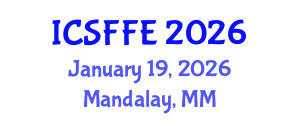 International Conference on Statistical Finance and Financial Engineering (ICSFFE) January 19, 2026 - Mandalay, Myanmar International Conference on Statistical Finance and Financial Engineering (ICSFFE) January 19, 2026 - Mandalay, Myanmar