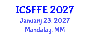 International Conference on Statistical Finance and Financial Engineering (ICSFFE) January 23, 2027 - Mandalay, Myanmar International Conference on Statistical Finance and Financial Engineering (ICSFFE) January 23, 2027 - Mandalay, Myanmar