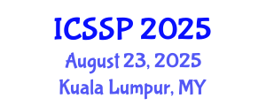 International Conference on Statistical Signal Processing (ICSSP) August 23, 2025 - Kuala Lumpur, Malaysia