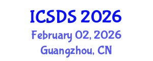 International Conference on Statistics and Data Science (ICSDS) February 02, 2026 - Guangzhou, China International Conference on Statistics and Data Science (ICSDS) February 02, 2026 - Guangzhou, China