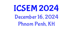 International Conference on Statistics, Econometrics and Mathematics (ICSEM) December 16, 2024 - Phnom Penh, Cambodia