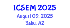 International Conference on Statistics, Econometrics and Mathematics (ICSEM) August 09, 2025 - Baku, Azerbaijan
