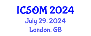 International Conference on Strategic and Operational Management (ICSOM) July 29, 2024 - London, United Kingdom