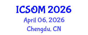 International Conference on Strategic and Operational Management (ICSOM) April 06, 2026 - Chengdu, China International Conference on Strategic and Operational Management (ICSOM) April 06, 2026 - Chengdu, China