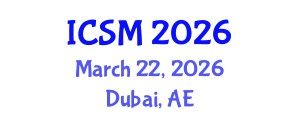 International Conference on Strategic Management (ICSM) March 22, 2026 - Dubai, United Arab Emirates