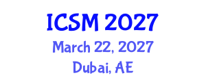 International Conference on Strategic Management (ICSM) March 22, 2027 - Dubai, United Arab Emirates International Conference on Strategic Management (ICSM) March 22, 2027 - Dubai, United Arab Emirates