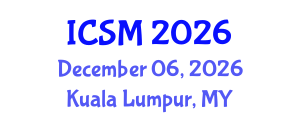 International Conference on Strategic Marketing (ICSM) December 06, 2026 - Kuala Lumpur, Malaysia International Conference on Strategic Marketing (ICSM) December 06, 2026 - Kuala Lumpur, Malaysia