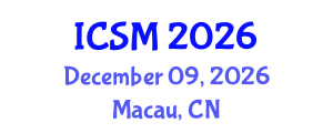 International Conference on Strategic Marketing (ICSM) December 09, 2026 - Macau, China International Conference on Strategic Marketing (ICSM) December 09, 2026 - Macau, China