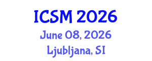 International Conference on Strategic Marketing (ICSM) June 08, 2026 - Ljubljana, Slovenia International Conference on Strategic Marketing (ICSM) June 08, 2026 - Ljubljana, Slovenia