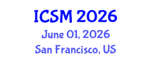 International Conference on Strategic Marketing (ICSM) June 01, 2026 - San Francisco, United States International Conference on Strategic Marketing (ICSM) June 01, 2026 - San Francisco, United States