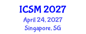 International Conference on Strategic Marketing (ICSM) April 24, 2027 - Singapore, Singapore International Conference on Strategic Marketing (ICSM) April 24, 2027 - Singapore, Singapore