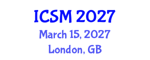 International Conference on Strategic Marketing (ICSM) March 15, 2027 - London, United Kingdom International Conference on Strategic Marketing (ICSM) March 15, 2027 - London, United Kingdom