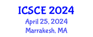 International Conference on Structural and Construction Engineering (ICSCE) April 25, 2024 - Marrakesh, Morocco