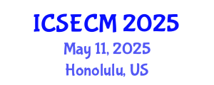 International Conference on Structural Engineering, Construction and Management (ICSECM) May 11, 2025 - Honolulu, United States