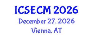 International Conference on Structural Engineering, Construction and Management (ICSECM) December 27, 2026 - Vienna, Austria International Conference on Structural Engineering, Construction and Management (ICSECM) December 27, 2026 - Vienna, Austria