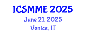 International Conference on Structural, Mechanical and Materials Engineering (ICSMME) June 21, 2025 - Venice, Italy