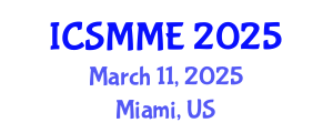 International Conference on Structural, Mechanical and Materials Engineering (ICSMME) March 11, 2025 - Miami, United States