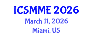 International Conference on Structural, Mechanical and Materials Engineering (ICSMME) March 11, 2026 - Miami, United States