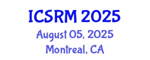 International Conference on Structural Reliability Methods (ICSRM) August 05, 2025 - Montreal, Canada