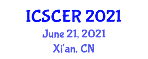 International Conference on Structure and Civil Engineering Research (ICSCER) June 21, 2021 - Xi'an, China